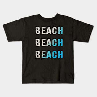 Beach Beach Beach Sand and Ocean Typography Design Kids T-Shirt